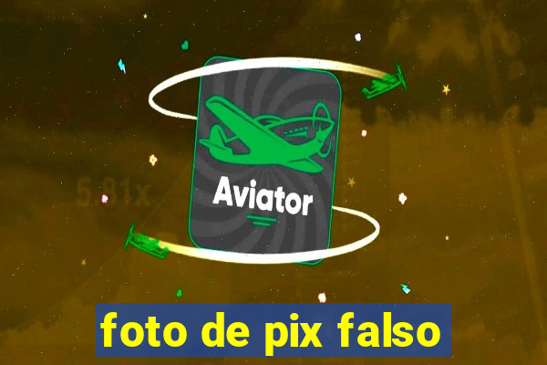 foto de pix falso